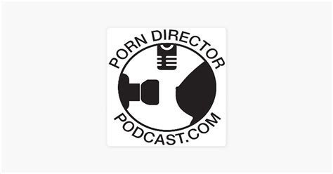 porn director podcast